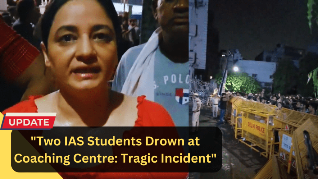 "Two UPSC Students Drown at Coaching Centre: Tragic Incident"