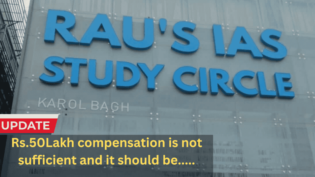 Yesterday, the lawyer who is fighting on the behalf of Rau's IAS, has announced Rs.50 Lakh compensation to the families of victims who have lost their life during the floods inside the basement of centre.